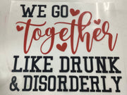 Drunk & Disorderly